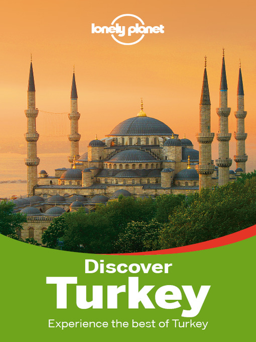 Title details for Discover Turkey Travel Guide by Lonely Planet - Available